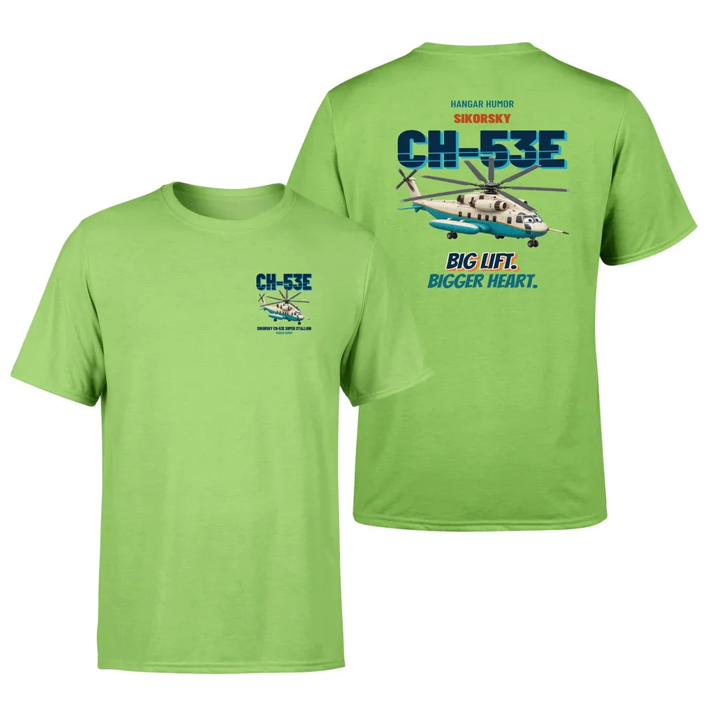 Sikorsky CH-53E Super Stallion - Big lift. Bigger heart. - Double-Side T-Shirt design on lightgreen double side t shirt