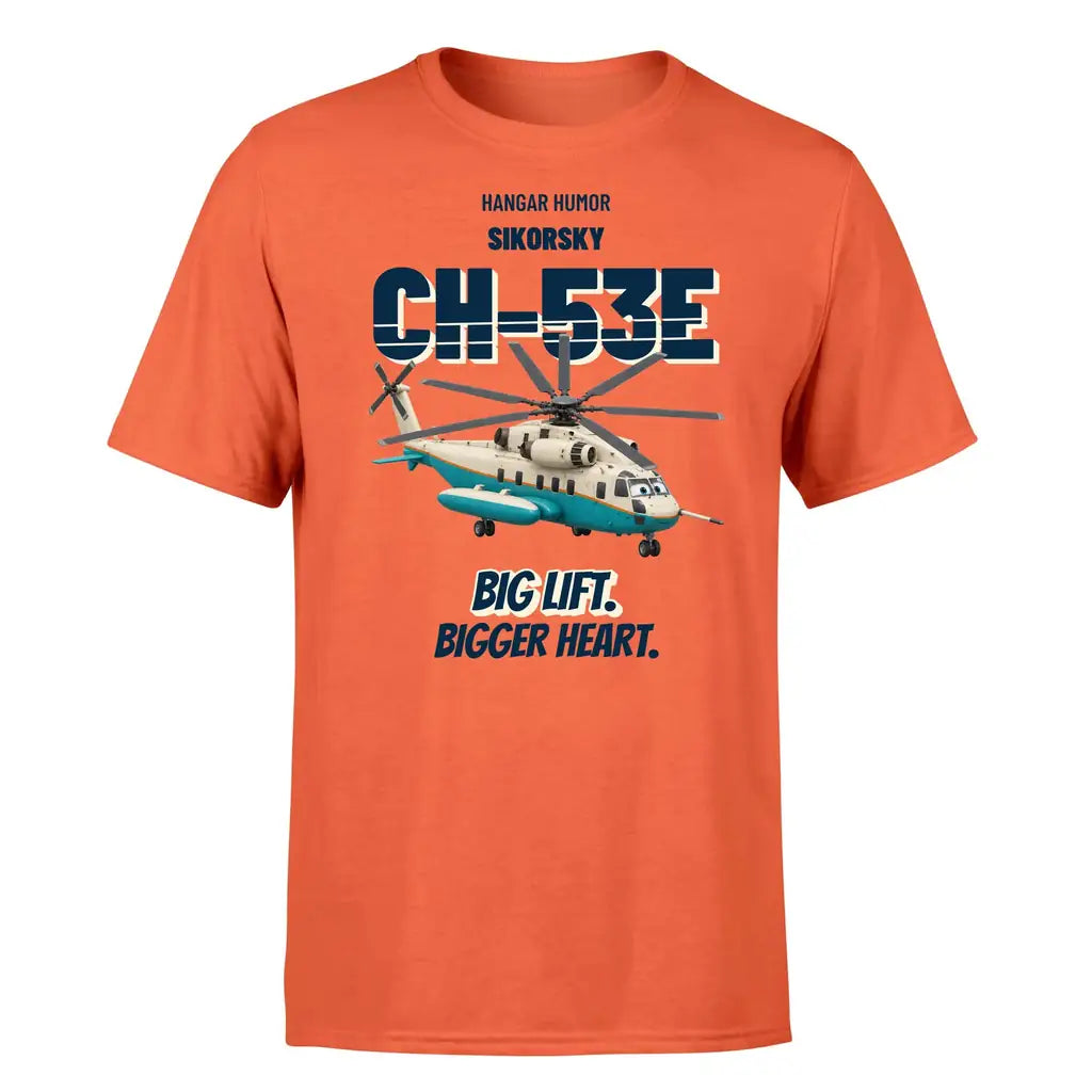 Sikorsky CH-53E Super Stallion - Big lift. Bigger heart. - Premium T-Shirt design on orange premium t shirt