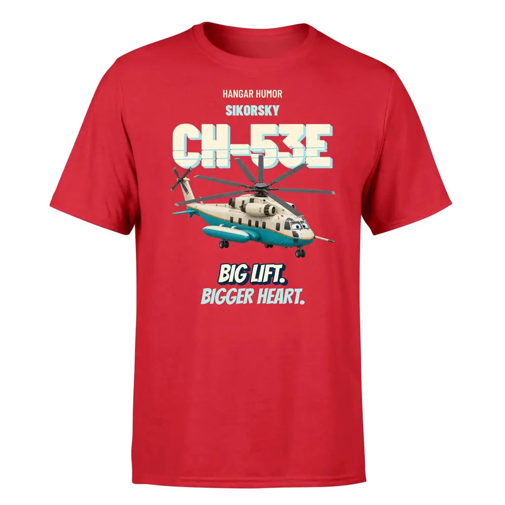 Sikorsky CH-53E Super Stallion - Big lift. Bigger heart. - Premium T-Shirt design on red premium t shirt