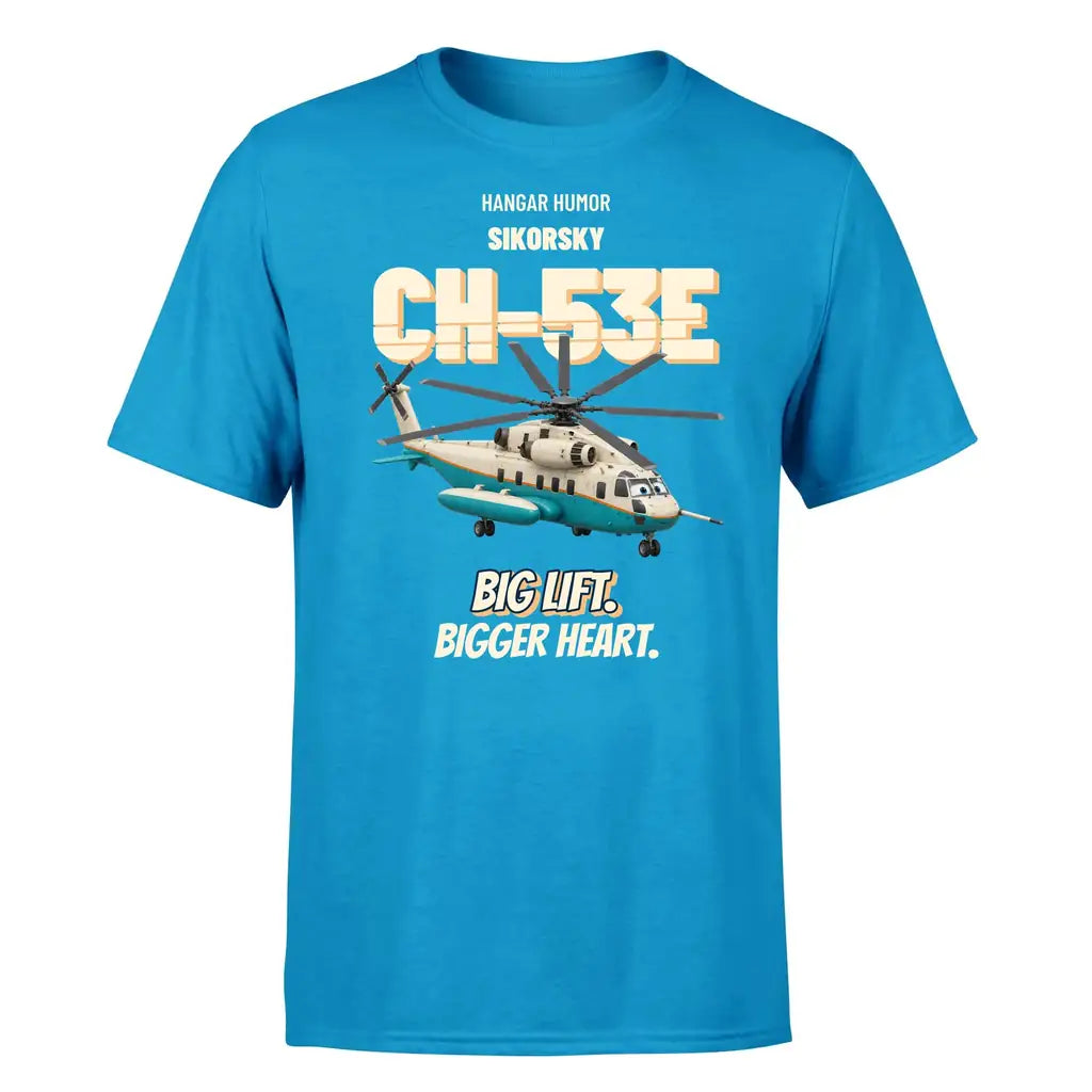 Sikorsky CH-53E Super Stallion - Big lift. Bigger heart. - Premium T-Shirt design on turquoise premium t shirt