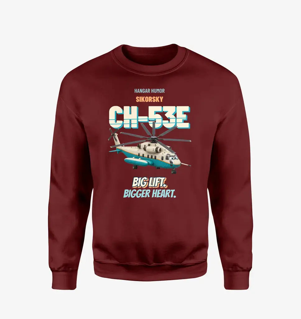 Sikorsky CH-53E Super Stallion - Big lift. Bigger heart. design on wine red sweatshirt
