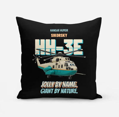 Sikorsky HH-3E Jolly Green Giant - Jolly by name. Giant by nature. design on black pillow