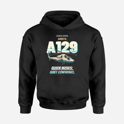Agusta A129 Mangusta - Quick moves. Quiet confidence. design on black hoodie single side