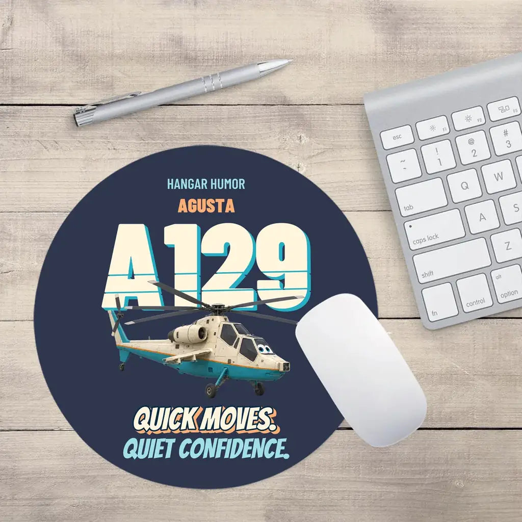 Agusta A129 Mangusta - Quick moves. Quiet confidence. design on navy blue round mouse pad