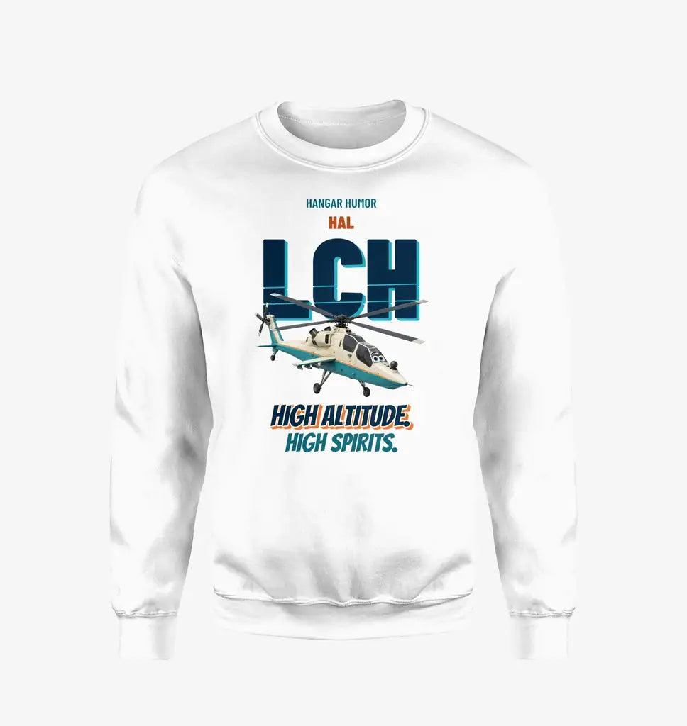 HAL LCH Prachand - High altitude. High spirits. design on white sweatshirt
