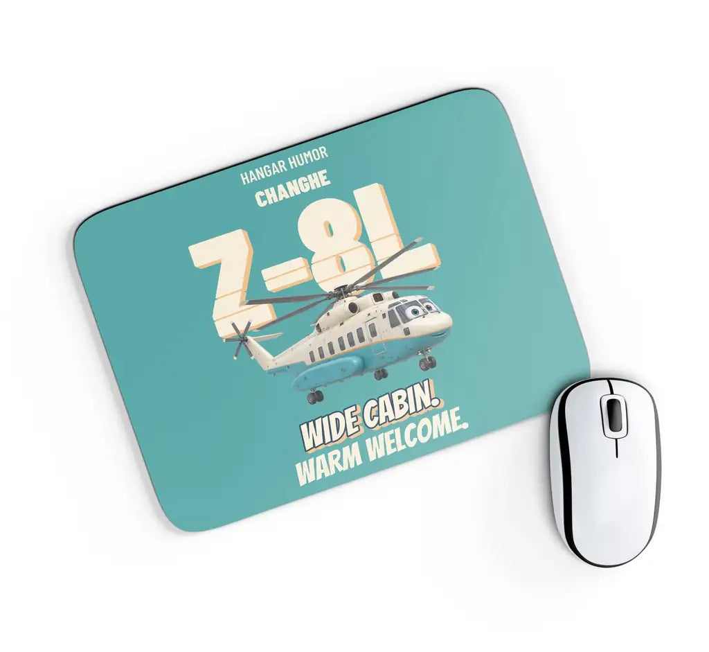 Changhe Z-8L Widebody Transport - Wide cabin. Warm welcome. design on turquoise rectangle mouse pad