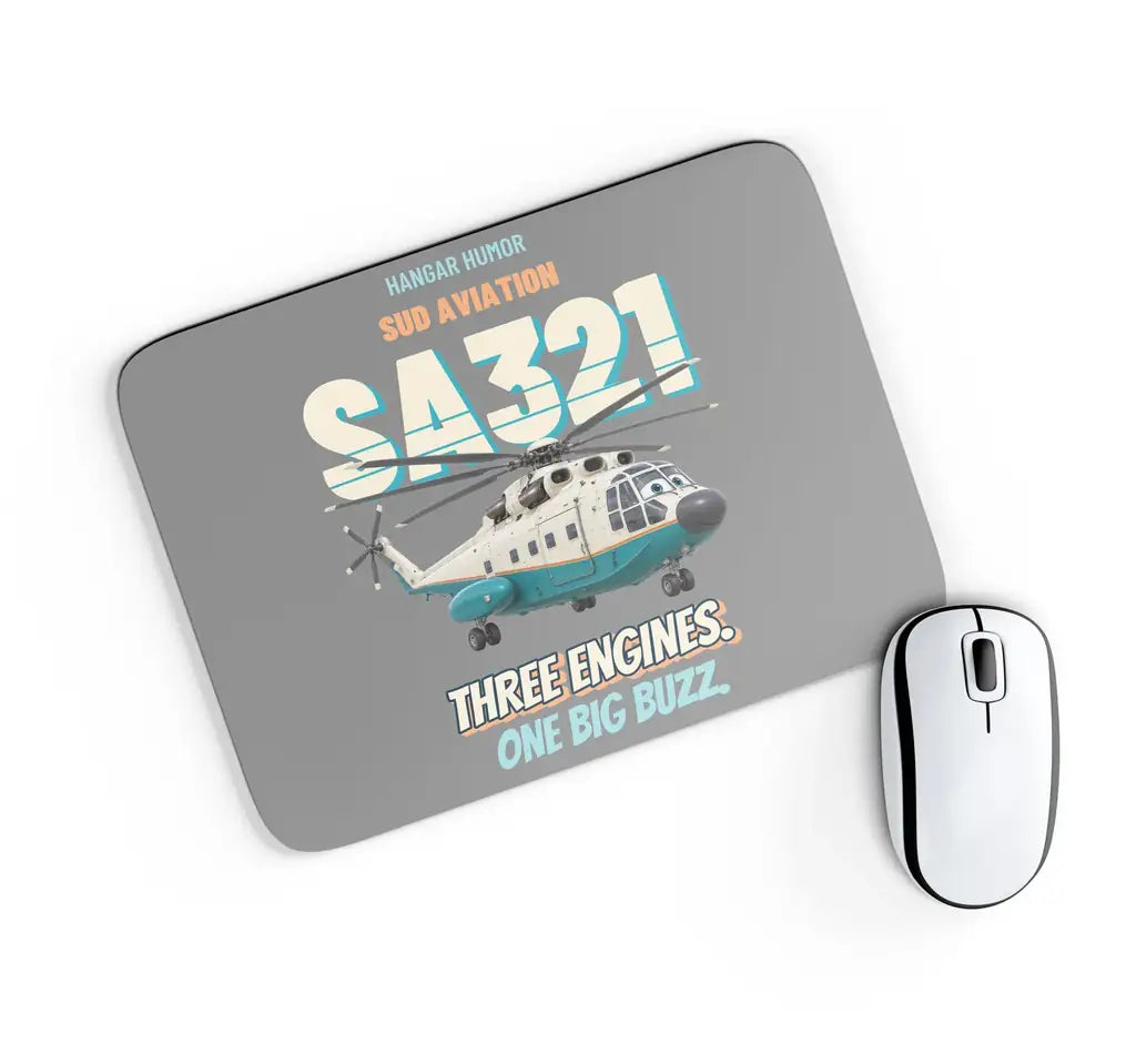 Sud Aviation SA321 Super Frelon - Three engines. One big buzz. design on gray rectangle mouse pad