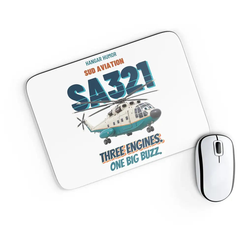 Sud Aviation SA321 Super Frelon - Three engines. One big buzz. design on white rectangle mouse pad