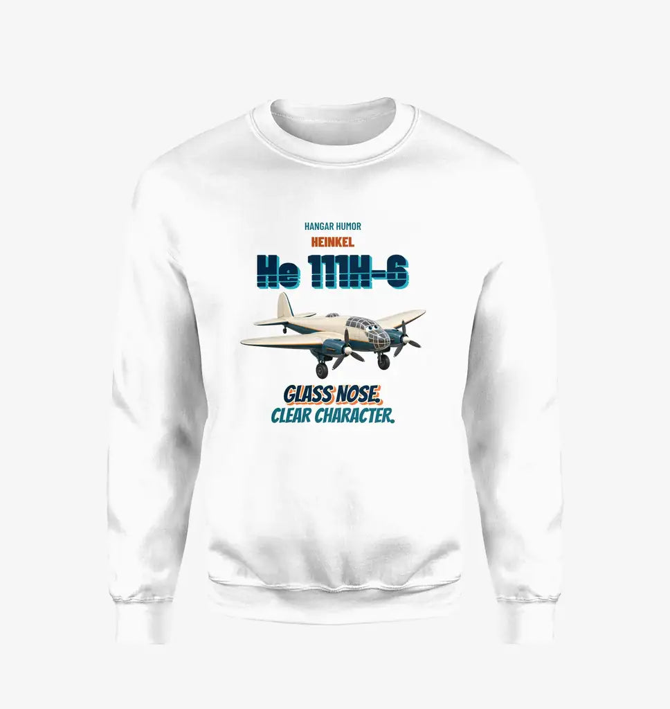 Heinkel He 111H-6 - Glass nose. Clear character. design on white sweatshirt