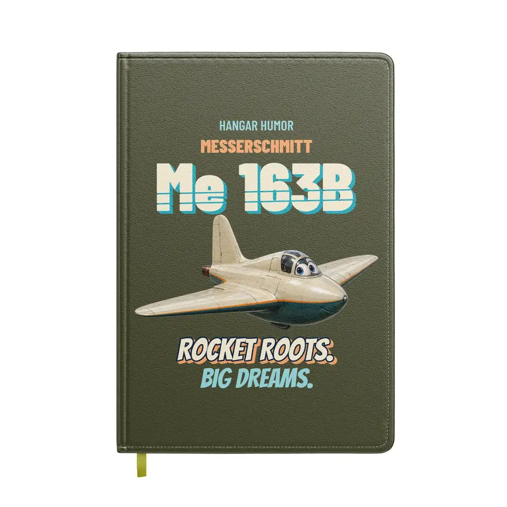 Messerschmitt Me 163B Komet - Rocket roots. Big dreams. design on green army notebook