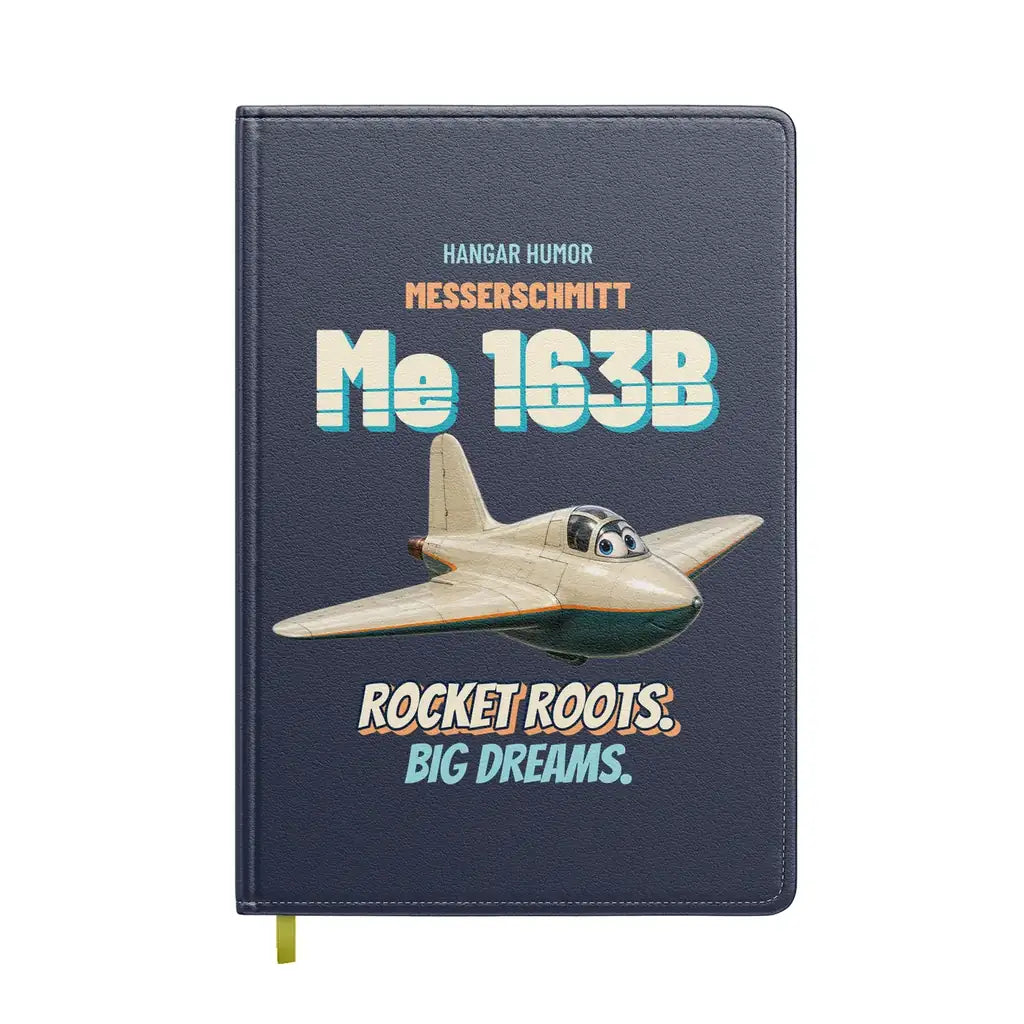 Messerschmitt Me 163B Komet - Rocket roots. Big dreams. design on navy blue notebook