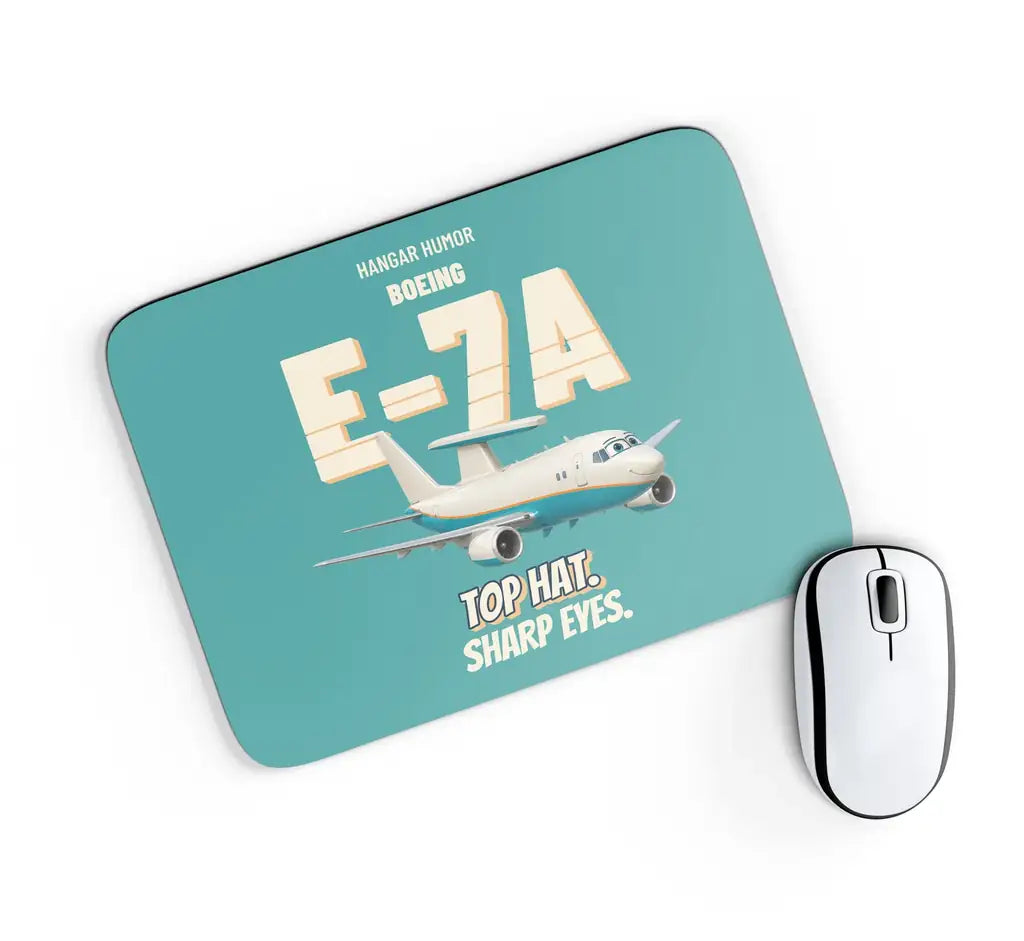 Boeing E-7A Wedgetail - Top hat. Sharp eyes. design on turquoise rectangle mouse pad