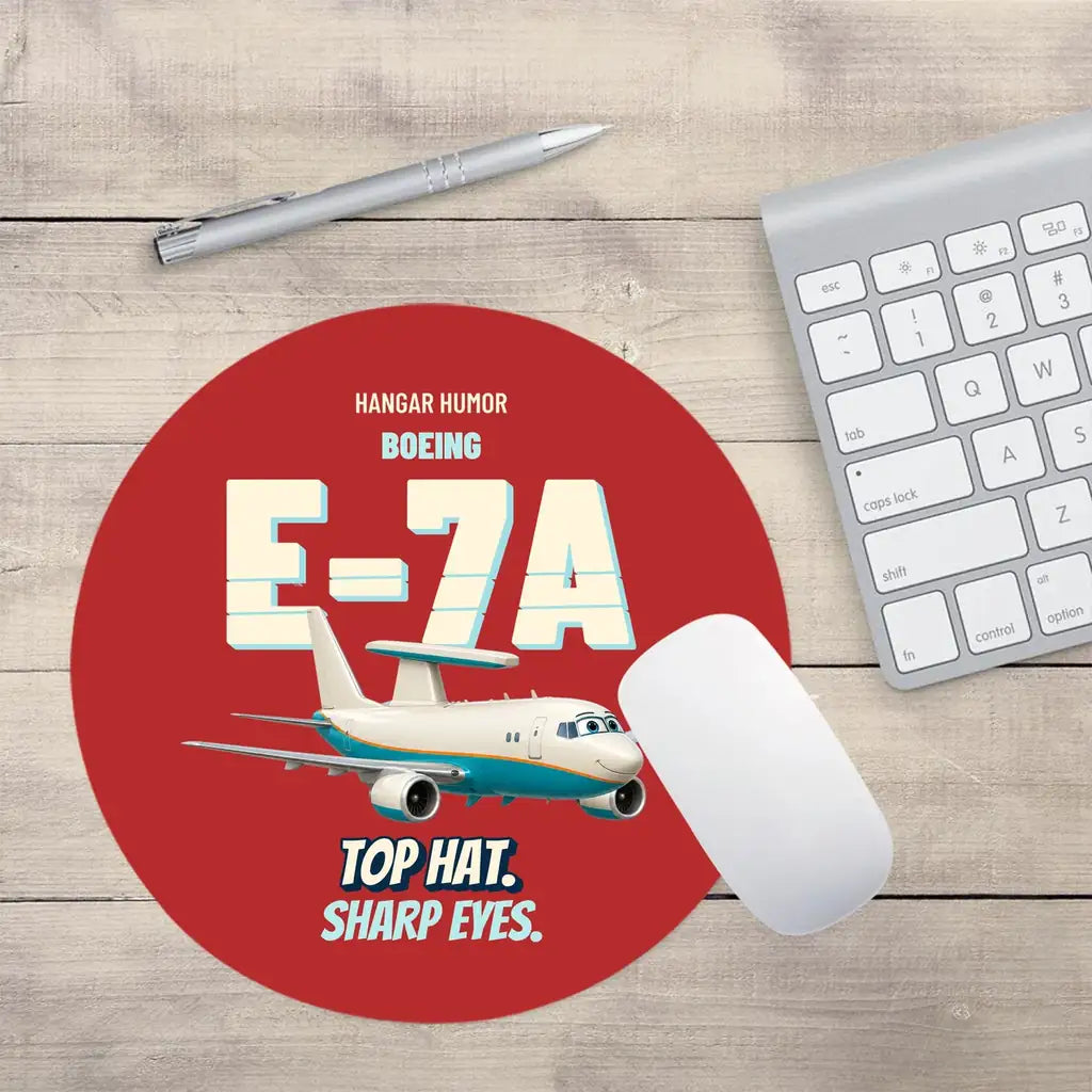 Boeing E-7A Wedgetail - Top hat. Sharp eyes. design on red round mouse pad