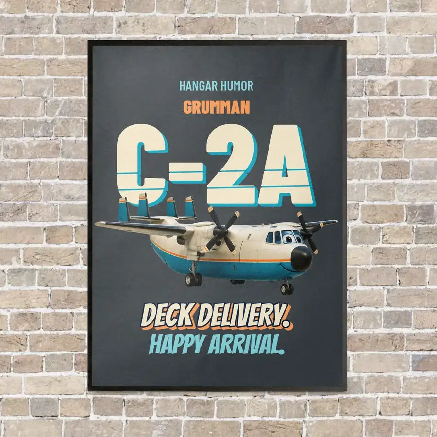 Grumman C-2A Greyhound - Deck delivery. Happy arrival. vertical canvas print - framed - gray background