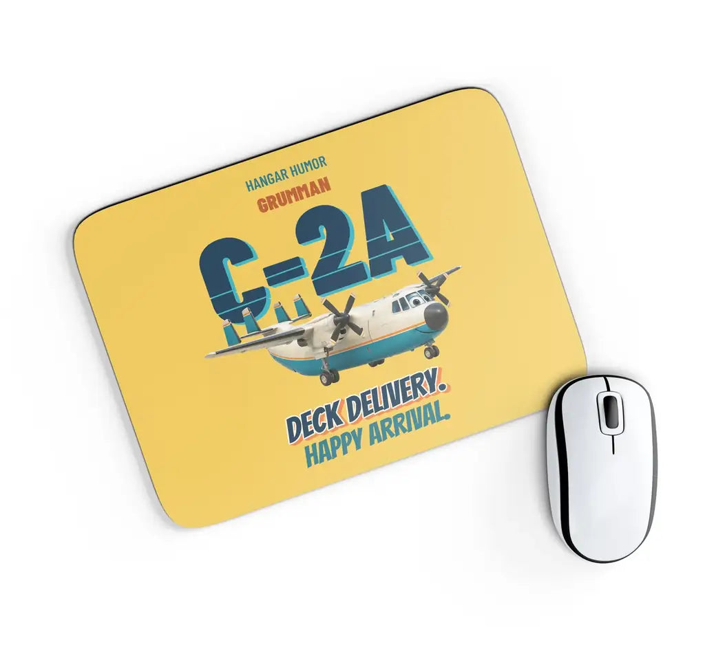 Grumman C-2A Greyhound - Deck delivery. Happy arrival. design on yellow rectangle mouse pad