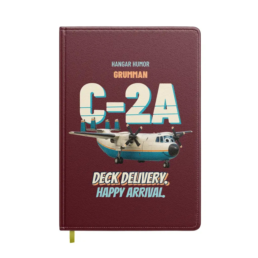 Grumman C-2A Greyhound - Deck delivery. Happy arrival. design on dark red notebook