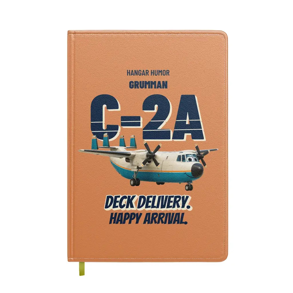 Grumman C-2A Greyhound - Deck delivery. Happy arrival. design on orange notebook
