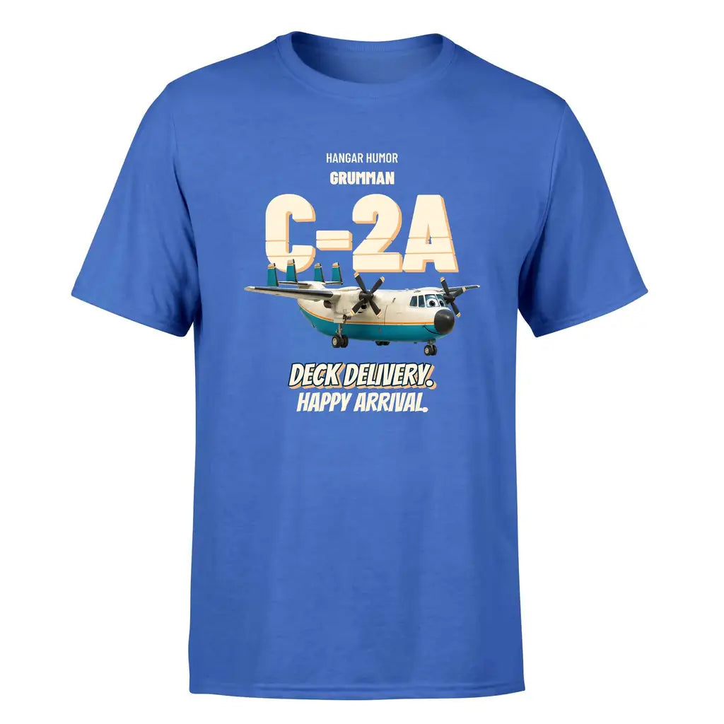 Grumman C-2A Greyhound - Deck delivery. Happy arrival. - Premium T-Shirt design on blue premium t shirt