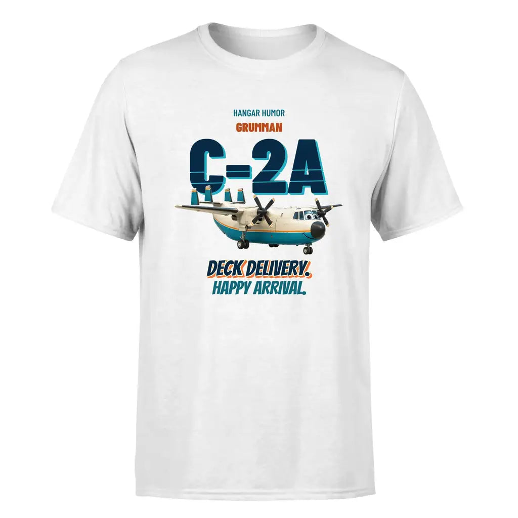 Grumman C-2A Greyhound - Deck delivery. Happy arrival. - Premium T-Shirt design on white premium t shirt