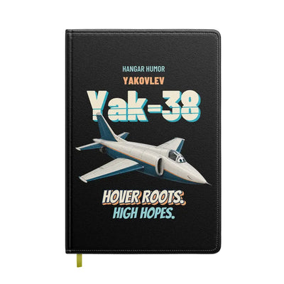 Yakovlev Yak-38 Forger - Hover roots. High hopes. design on black notebook