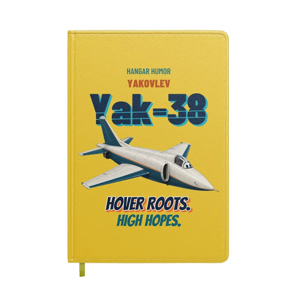 Yakovlev Yak-38 Forger - Hover roots. High hopes. design on yellow notebook