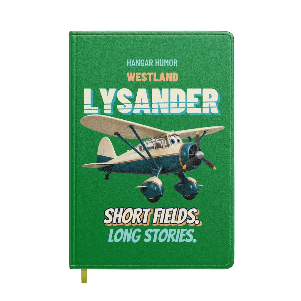 Westland Lysander Mk III - Short fields. Long stories. design on green notebook