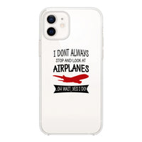 Thumbnail for I Don't Always Stop and Look at Airplanes Designed Transparent Silicone iPhone Cases
