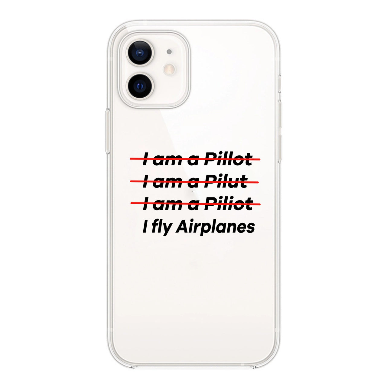 I Fly Airplanes Designed Transparent Silicone iPhone Cases
