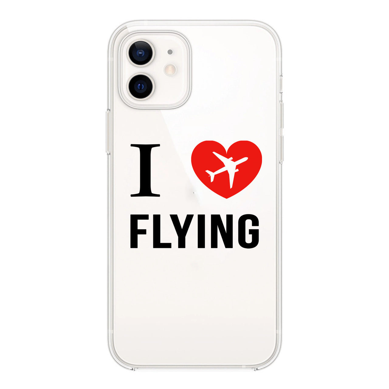 I Love Flying Designed Transparent Silicone iPhone Cases