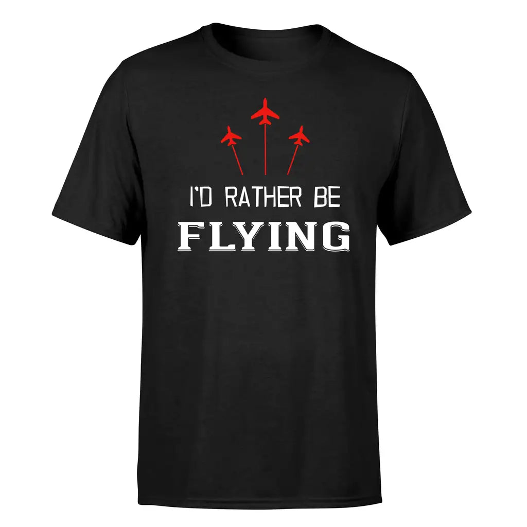 I'd Rather Be Flying design on black single side