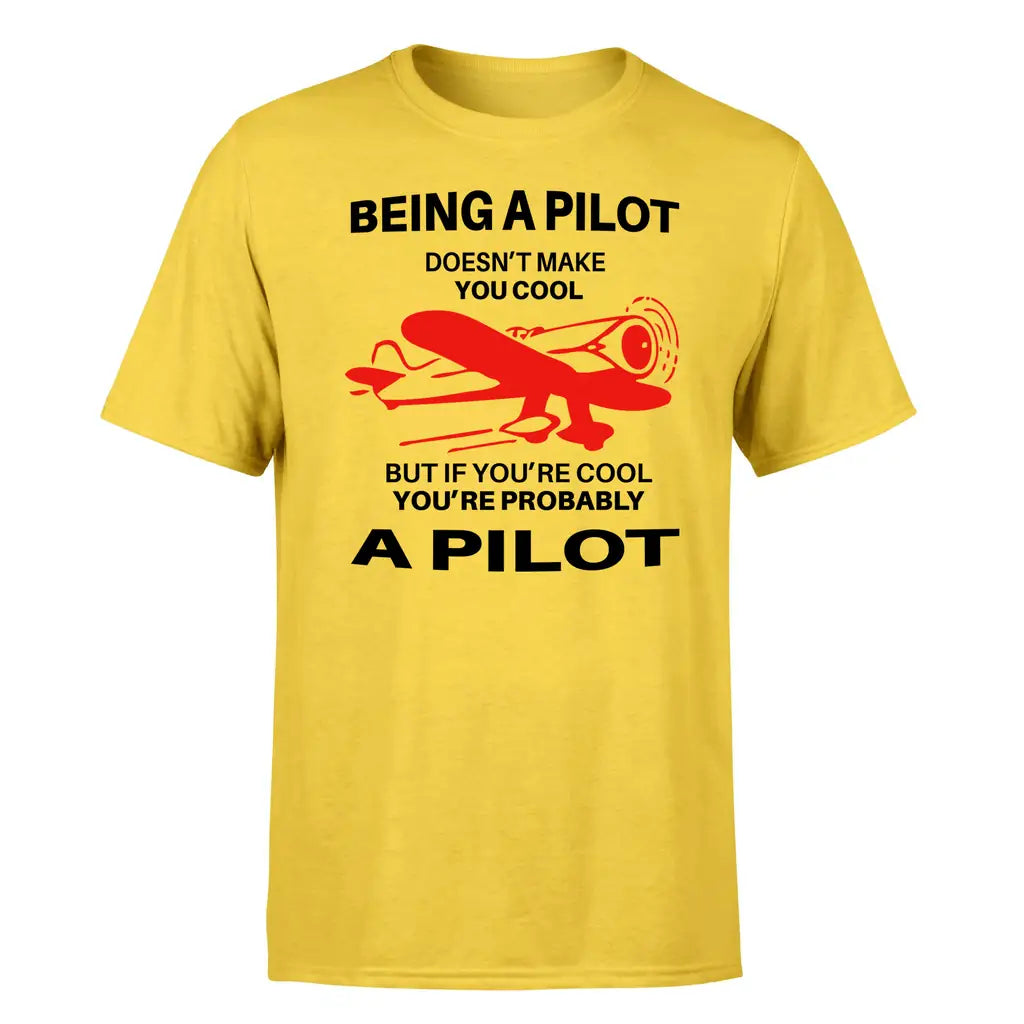 If You're Cool You're Probably a Pilot design on yellow single side