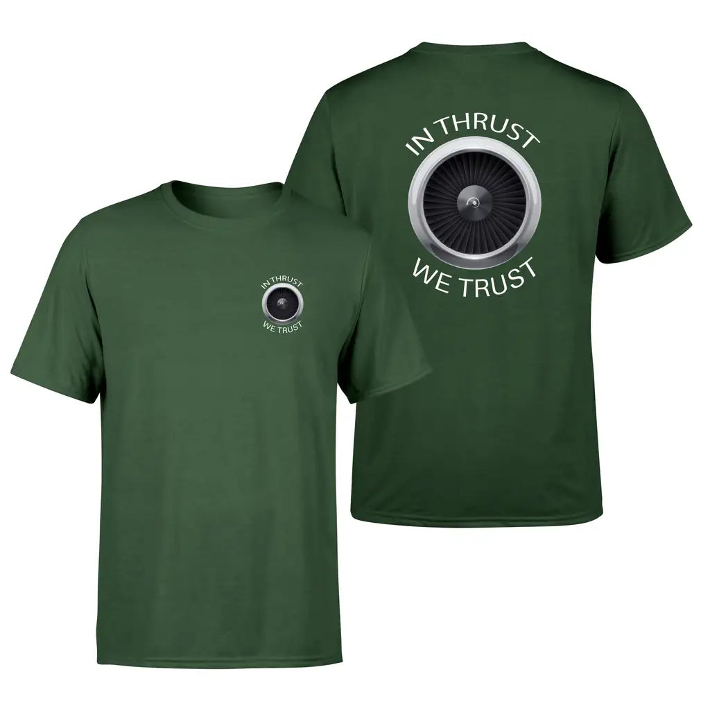 In Thrust We Trust design on dark green double side