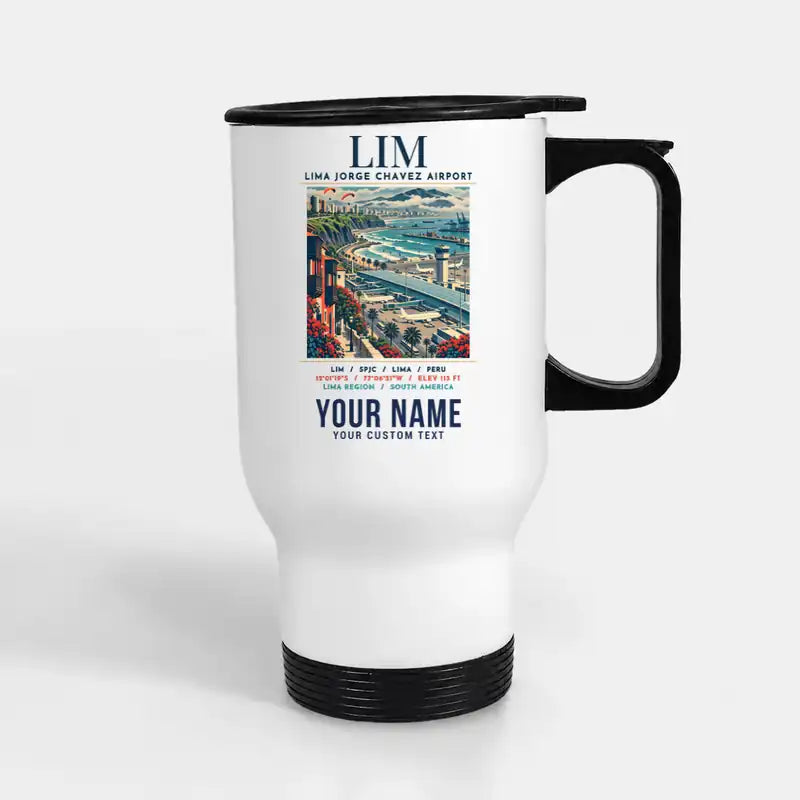 Lima Jorge Chavez International Airport (LIM) Travel Mugs - Poster + Name - Stainless Steel with Holder - White