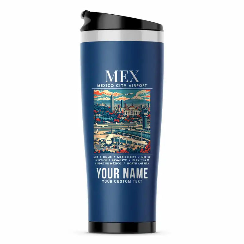 Mexico City Benito Juarez International Airport (MEX) Travel Mugs - Poster + Name - Stainless Steel (No Holder) - Blue
