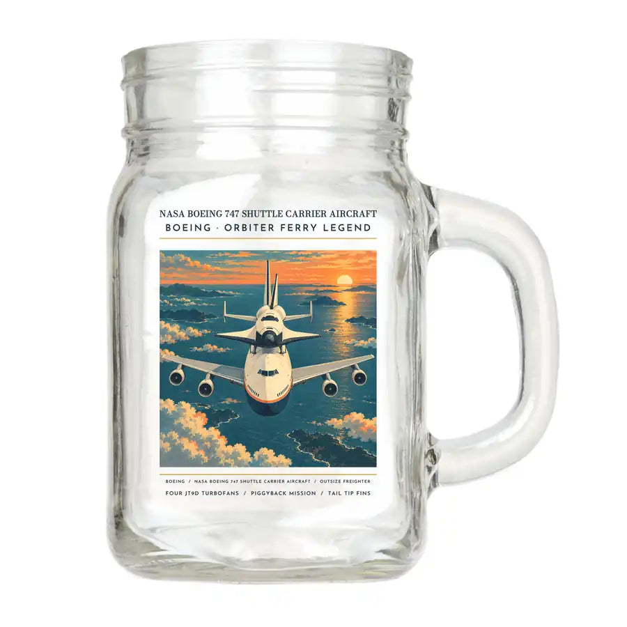 NASA Boeing 747 Shuttle Carrier Aircraft - Poster - Cocktail Glass (Mason Jar)