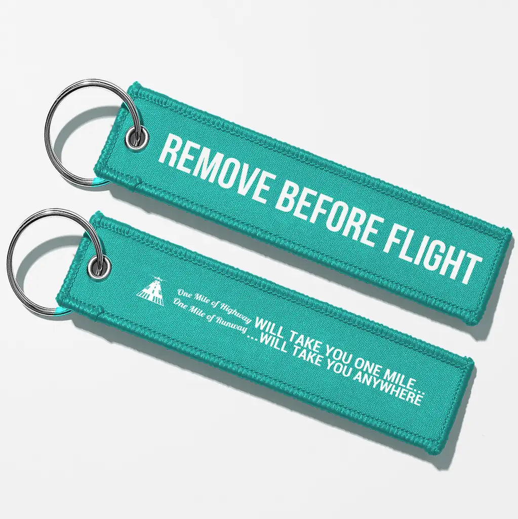 One Mile of Runway Will Take you Anywhere Aviator Key Chains - Turquoise - Remove Before Flight