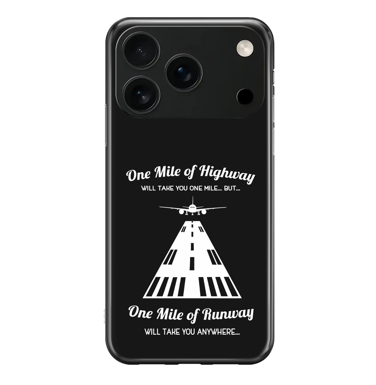 One Mile of Runway Will Take you Anywhere Designed iPhone Cases