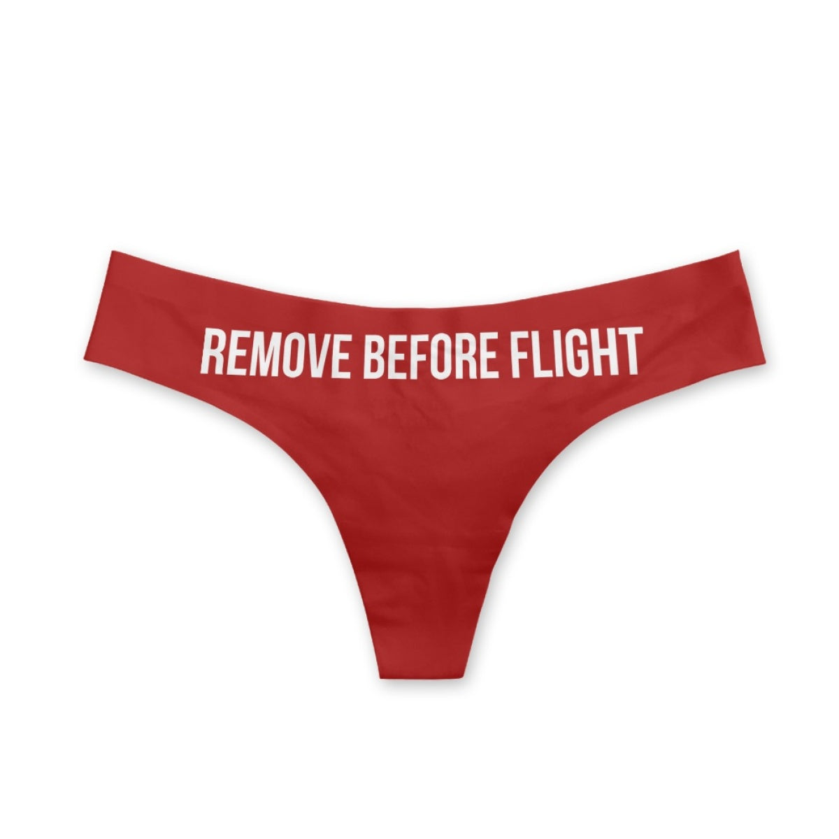 Remove Before Flight Designed Women T-back & Thongs