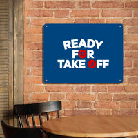 Thumbnail for Ready For Takeoff Printed Metal Sign