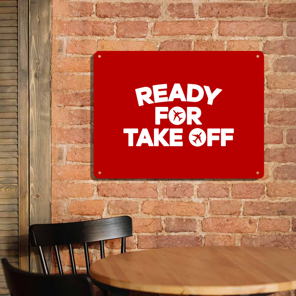 Ready For Takeoff Printed Metal Sign