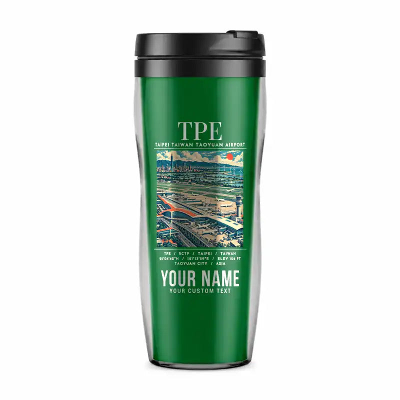 Taipei Taiwan Taoyuan International Airport (TPE) Travel Mugs - Poster + Name - Plastic (No Holder) - Green