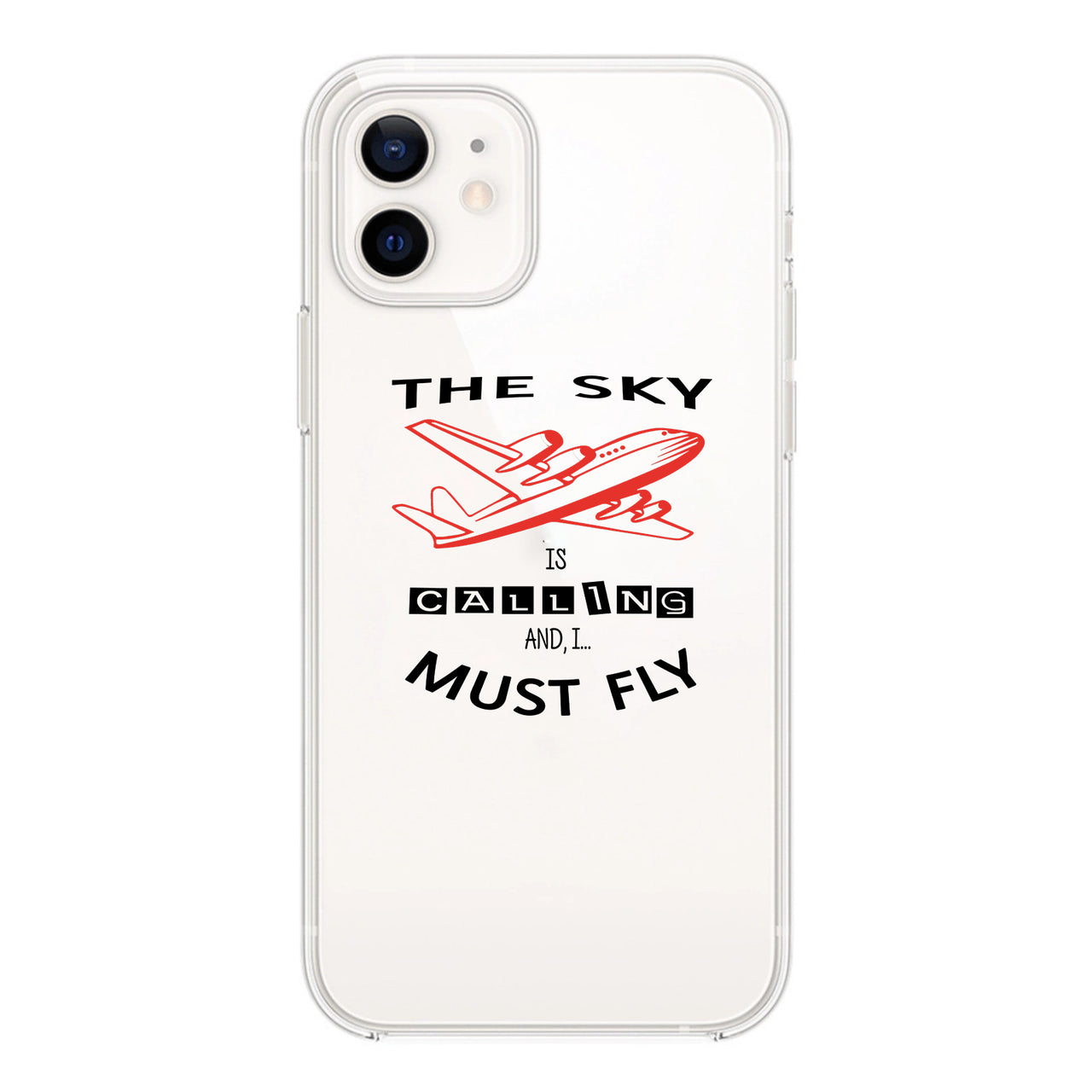 The Sky is Calling and I Must Fly Designed Transparent Silicone iPhone Cases