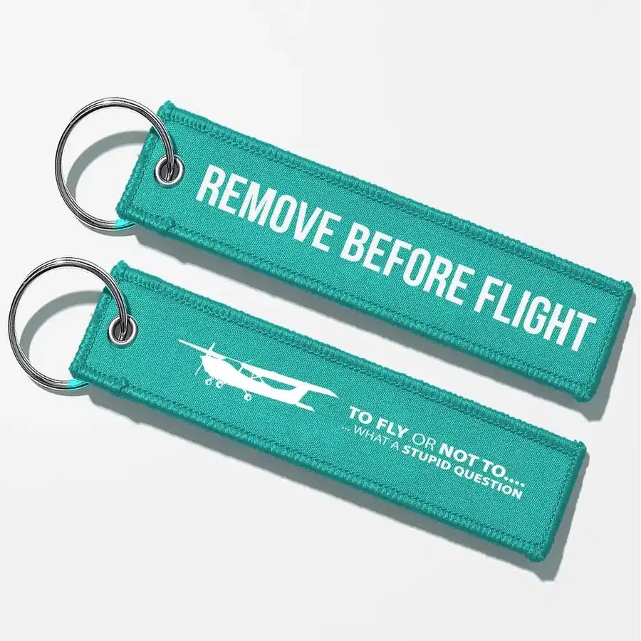 To Fly or Not To Fly Key Chains - Turquoise - Remove Before Flight