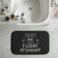 Thumbnail for Trust Me I'm a Flight Attendant Designed Bath Mats