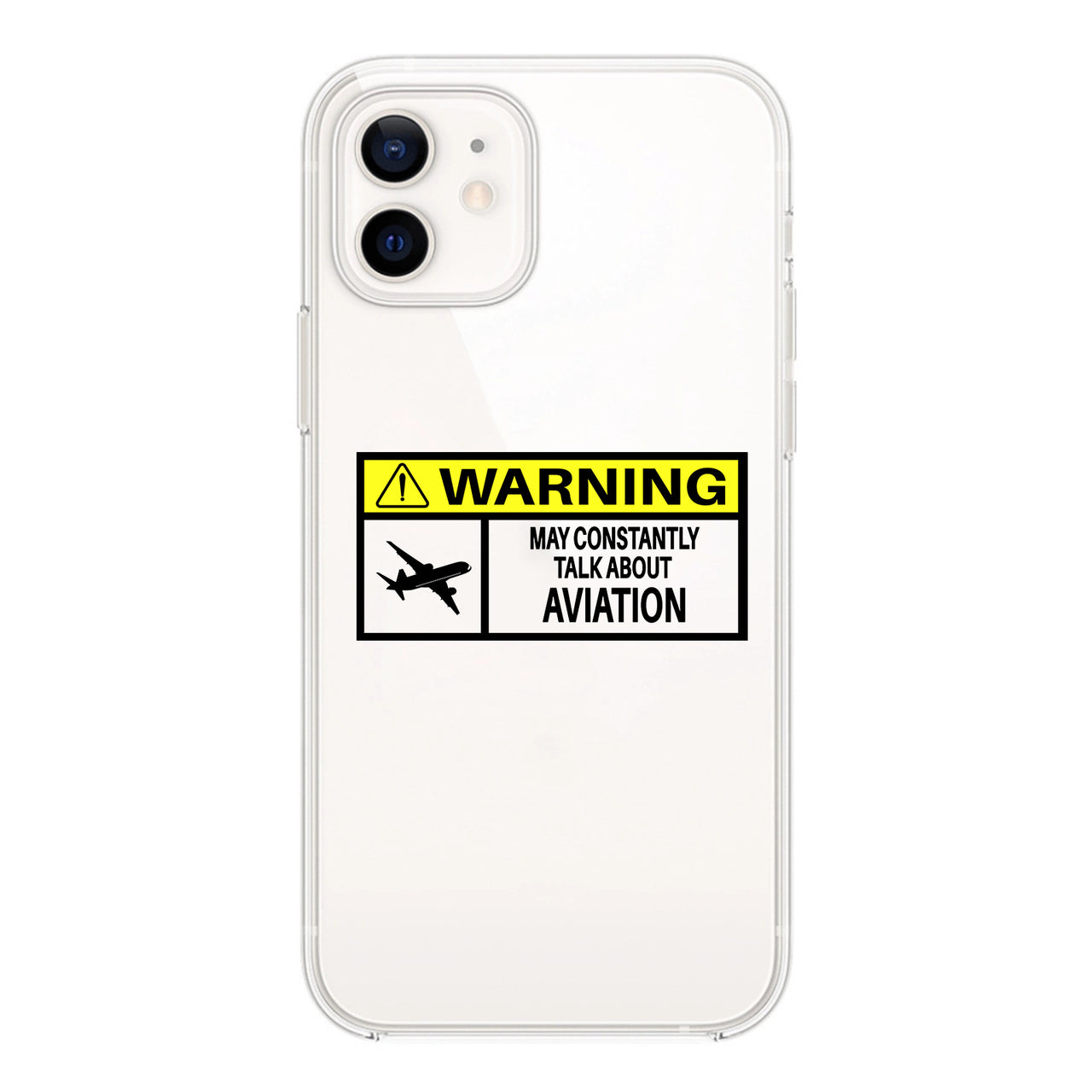 Warning May Constantly Talk About Aviation Designed Transparent Silicone iPhone Cases