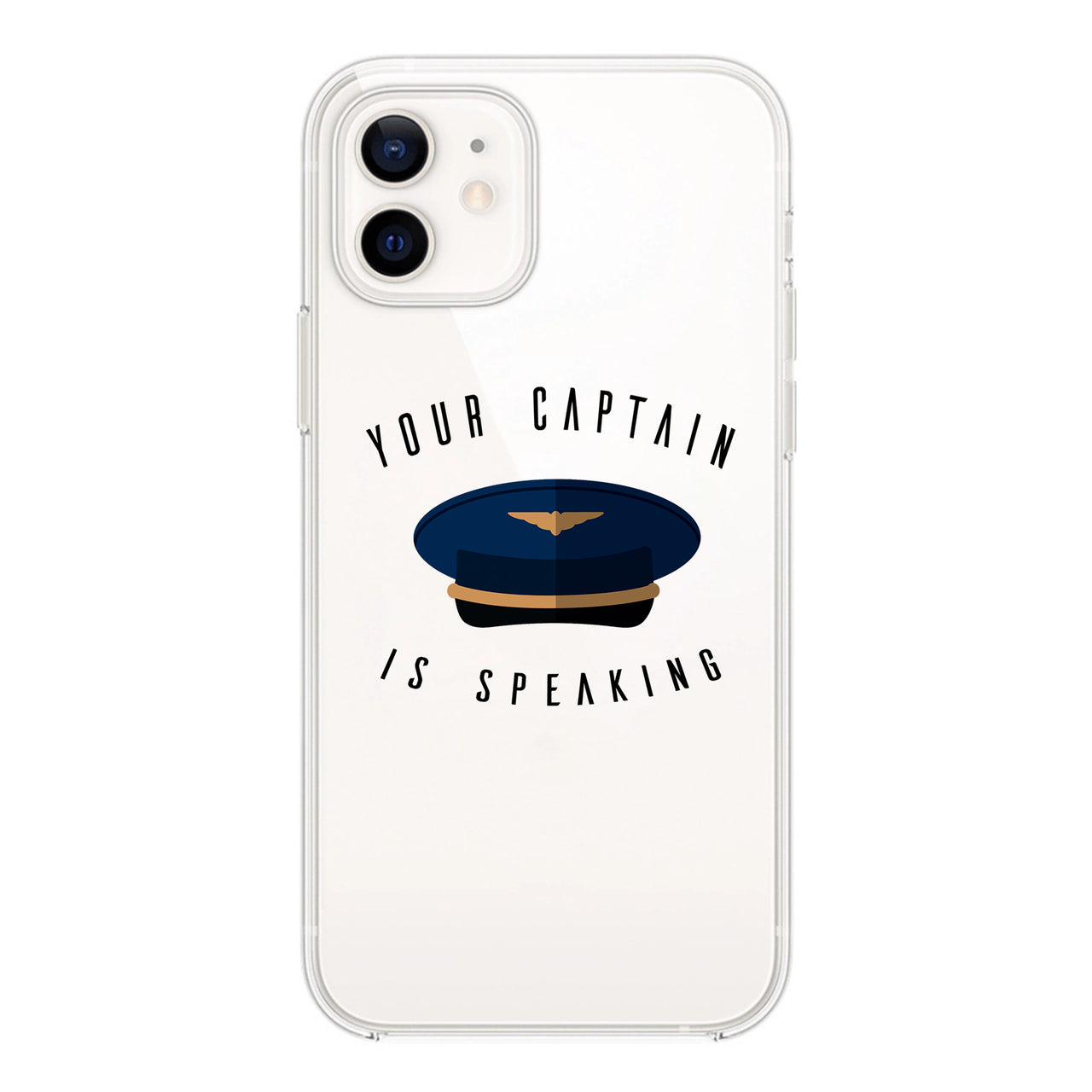 Your Captain Is Speaking Designed Transparent Silicone iPhone Cases