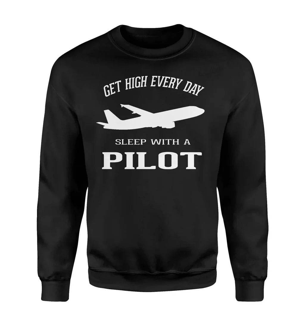 Get High Every Day Sleep With A aviation design printed on soft cotton blend sweatshirt.