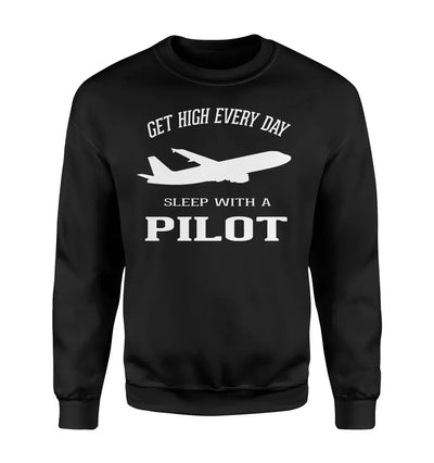 Get High Every Day Sleep With A aviation design printed on soft cotton blend sweatshirt.