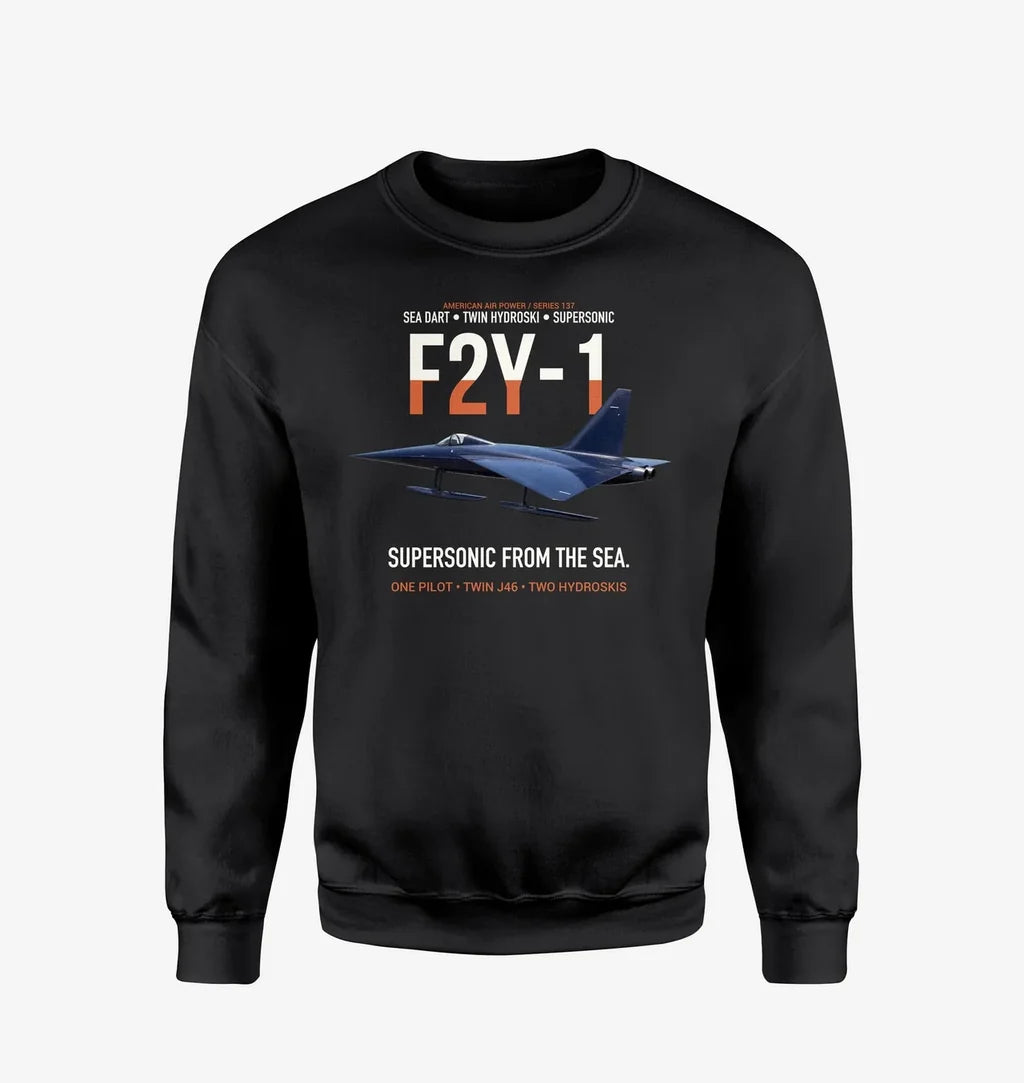F2Y-1 Sea Dart Supersonic from the Sea design on black sweatshirt