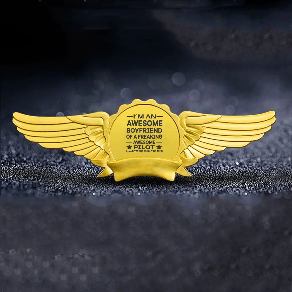 I am an Awesome Boyfriend aviation badge in polished metal.